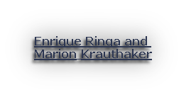 Enrique Ringa and 
Marion Krauthaker
